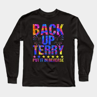 Retro back up terry put it in reverse 4th of july fireworks funny Long Sleeve T-Shirt